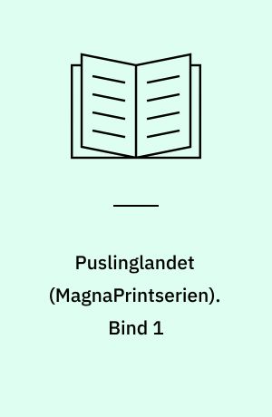 Puslinglandet. Bind 1 (Stor skrift)