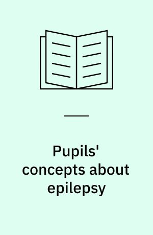Pupils' concepts about epilepsy : what determines them and how they are changed after an educational program