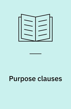 Purpose clauses : Syntax, thematics, and semantics of English purpose constructions