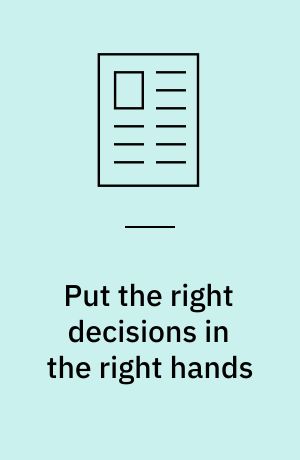 Put the right decisions in the right hands