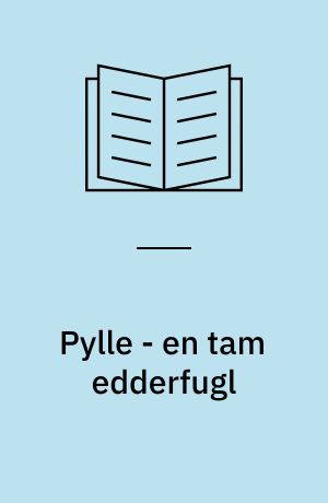 Pylle - en tam edderfugl