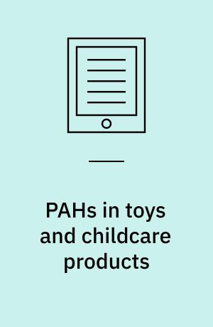 PAHs in toys and childcare products