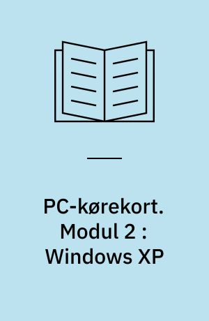 PC-kørekort. Modul 2 : Windows XP