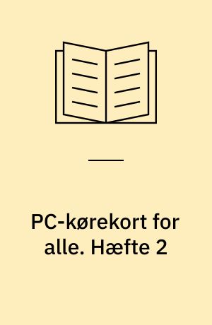 PC-kørekort for alle. Hæfte 2
