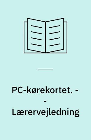 PC-kørekortet. - - Lærervejledning