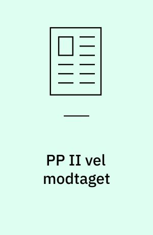PP II vel modtaget
