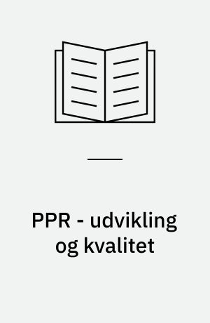 PPR - udvikling og kvalitet