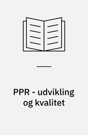 PPR - udvikling og kvalitet