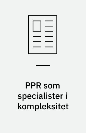 PPR som specialister i kompleksitet