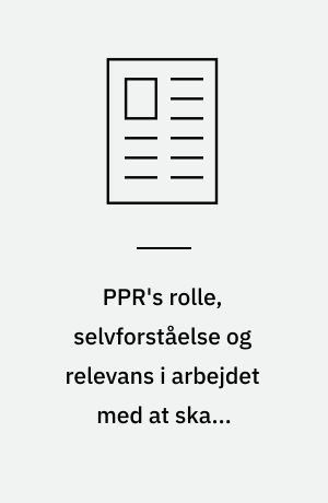 PPR's rolle, selvforståelse og relevans i arbejdet med at skabe deltagelsesmuligheder for alle børn