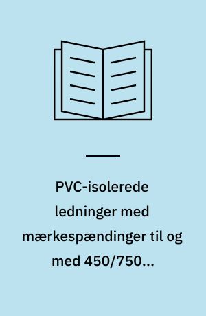 PVC-isolerede ledninger med mærkespændinger til og med 450/750 V : del 5, særlige bestemmelser for \bøjelige ledninger\ : HD 21.5 S3