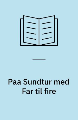 Paa Sundtur med Far til fire