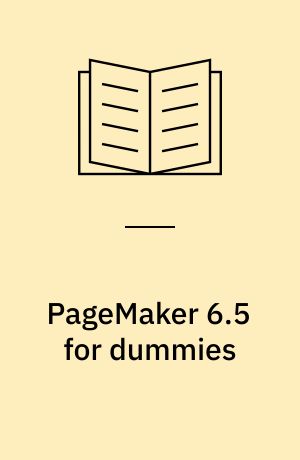 PageMaker 6.5 for dummies : Internet edition