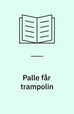 Palle får trampolin