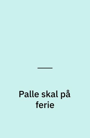 Palle skal på ferie