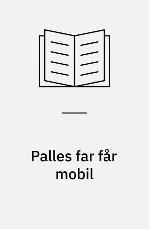 Palles far får mobil