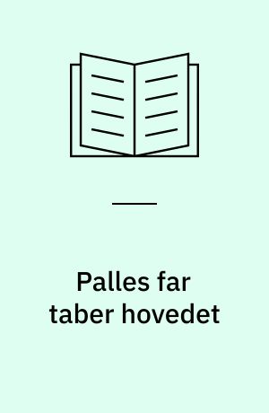 Palles far taber hovedet