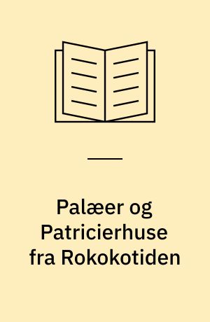 Palæer og Patricierhuse fra Rokokotiden