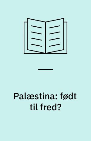 Palæstina: født til fred?