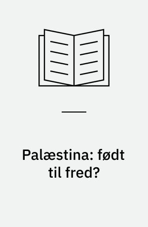 Palæstina: født til fred?