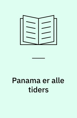 Panama er alle tiders : historien om, hvordan den lille tiger og den lille bjørn rejser til Panama