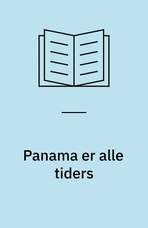 Panama er alle tiders : historien om, hvordan den lille tiger og den lille bjørn rejser til Panama