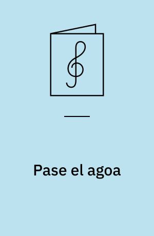 Pase el agoa: Dindirin : anonym spansk, o. 1500