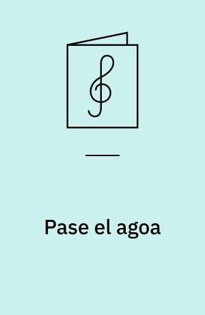 Pase el agoa: Dindirin : anonym spansk, o. 1500
