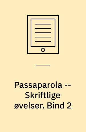 Passaparola -- Skriftlige øvelser : skriftlige øvelser. Bind 2