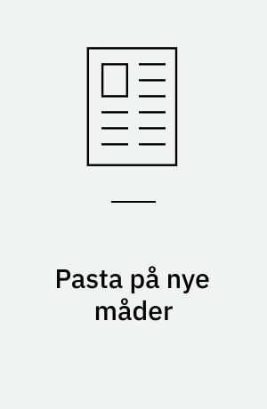 Pasta på nye måder