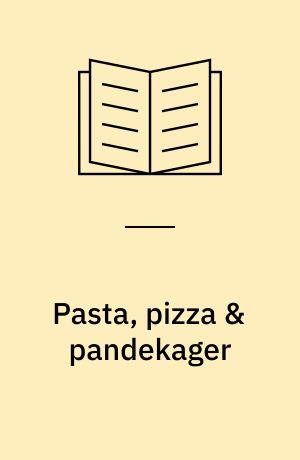 Pasta, pizza & pandekager