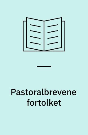 Pastoralbrevene fortolket