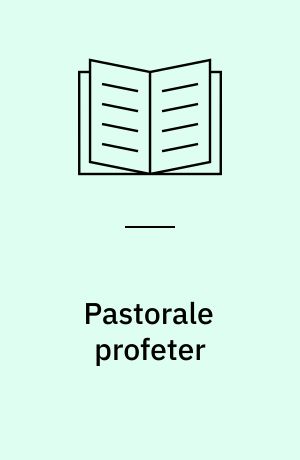 Pastorale profeter : en undersøgelse af profetbegrebet og dets anvendelighed i forbindelse med Massai og Nandi Laiboner i Østafrika