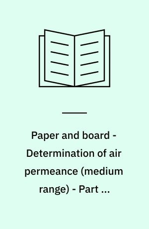 Paper and board - Determination of air permeance (medium range) - Part 5: Gurley method