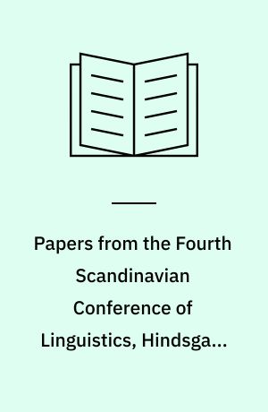 Papers from the Fourth Scandinavian Conference of Linguistics, Hindsgavl, January 6-8, 1978