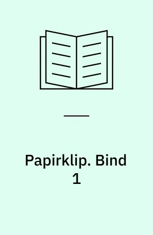 Papirklip. Bind 1