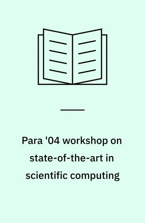 Para '04 workshop on state-of-the-art in scientific computing : June 20-23, 2004 : complementary proceedings
