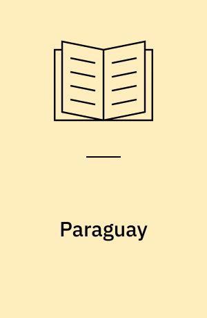 Paraguay : mit Stadtführer Asunción und Reiserouten
