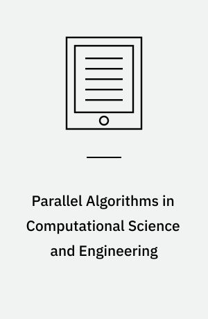Parallel Algorithms in Computational Science and Engineering