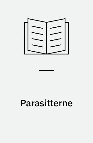 Parasitterne : Skuespil i 5 akter