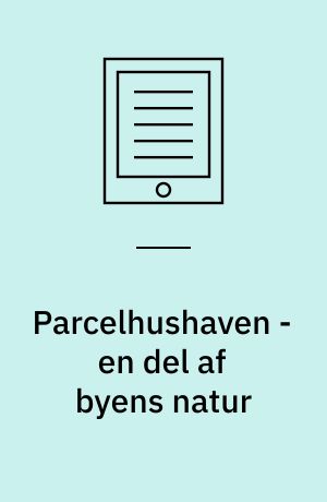 Parcelhushaven - en del af byens natur