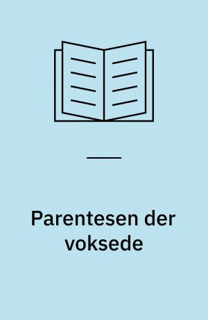 Parentesen der voksede : Studier over Gustav Wieds Satyrspil