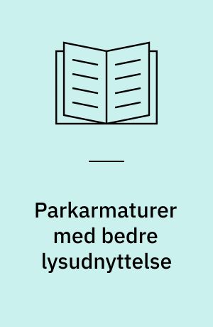 Parkarmaturer med bedre lysudnyttelse
