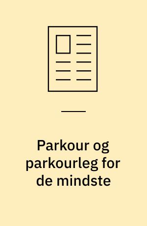 Parkour og parkourleg for de mindste