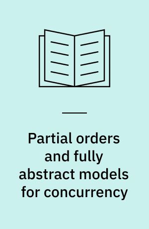 Partial orders and fully abstract models for concurrency