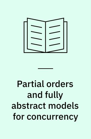 Partial orders and fully abstract models for concurrency