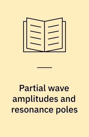 Partial wave amplitudes and resonance poles