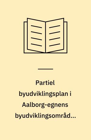 Partiel byudviklingsplan i Aalborg-egnens byudviklingsområde. Ellidshøj Sogn i Ellidshøj-Svenstrup Kommune