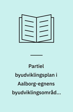 Partiel byudviklingsplan i Aalborg-egnens byudviklingsområde. Gunderup-Nøvling Kommune