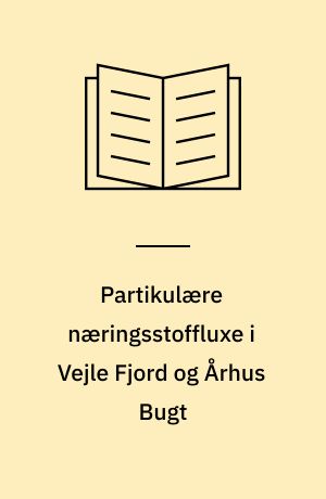 Partikulære næringsstoffluxe i Vejle Fjord og Århus Bugt